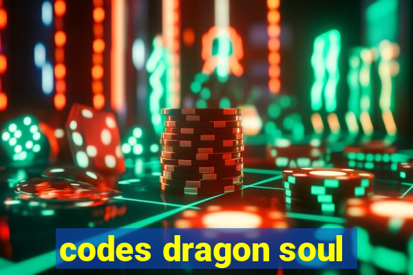 codes dragon soul